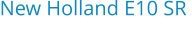 New Holland E10 SR  Bouwjaar:	2015