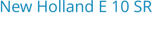 New Holland E 10 SR Bouwjaar:   2015