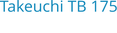 Takeuchi TB 175 Bouwjaar:   2005
