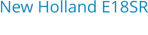 New Holland E18SR Bouwjaar:   2008
