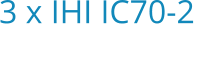 3 x IHI IC70-2 Bouwjaar:   2005/2010
