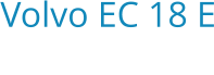 Volvo EC 18 E Bouwjaar:   2022
