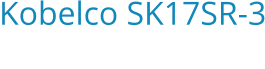 Kobelco SK17SR-3 Bouwjaar:   2013