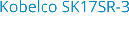 Kobelco SK17SR-3 Bouwjaar:   2013