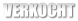 VERKOCHT