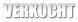 VERKOCHT