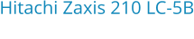 Hitachi Zaxis 210 LC-5B Bouwjaar:	2016