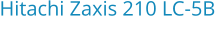 Hitachi Zaxis 210 LC-5B Bouwjaar:	2016