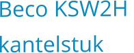 Beco KSW2H  kantelstuk