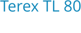 Terex TL 80 Bouwjaar:   2014