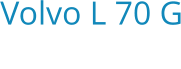 Volvo L 70 G Bouwjaar:   2013