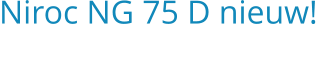 Niroc NG 75 D nieuw! Bouwjaar:   2024