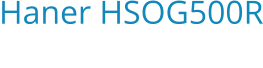 Haner HSOG500R Bouwjaar:   2022