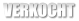 VERKOCHT