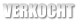 VERKOCHT