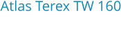 Atlas Terex TW 160 Bouwjaar:	2007