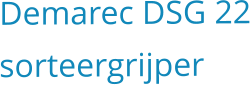 Demarec DSG 22 sorteergrijper
