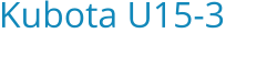 Kubota U15-3 Bouwjaar:   2022 (nieuw)