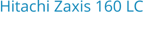 Hitachi Zaxis 160 LC Bouwjaar:   2019
