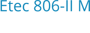 Etec 806-II M Bouwjaar:   2011