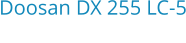Doosan DX 255 LC-5 Bouwjaar:	2018
