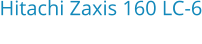 Hitachi Zaxis 160 LC-6 Bouwjaar:	2019
