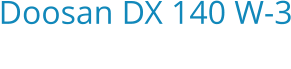 Doosan DX 140 W-3 Bouwjaar:   2014