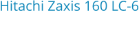 Hitachi Zaxis 160 LC-6 Bouwjaar:	2019