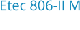 Etec 806-II M Bouwjaar:	2011